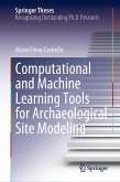 Computational and Machine Learning Tools for Archaeological Site Modeling (eBook, PDF)