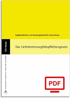 Das Lieferkettensorgfaltspflichtengesetz (LkSG) (E-Book-PDF) (eBook, PDF) - Brauweiler, Jana; Horsch, David; Rahtz, Florian; Will, Markus
