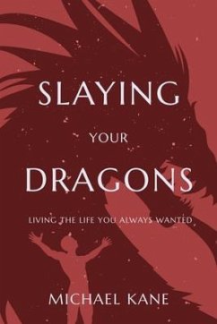 Slaying Your Dragons (eBook, ePUB) - Kane, Michael