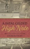 A Fatal Gilded High Note (eBook, ePUB) A Fatal Gilded High Note (eBook, ePUB)