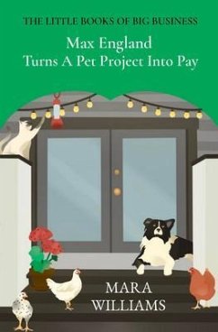 Max England Turns A Pet Project Into Pay (eBook, ePUB) - Williams, Mara