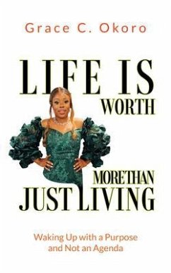 Cover Life Is Worth More Than Just Living (eBook, ePUB)