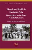 Histories of Health in Southeast Asia (eBook, ePUB)