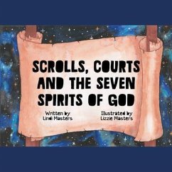 Scrolls, courts and the seven spirits of God (eBook, ePUB) - Masters, Lindi