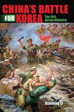 China's Battle for Korea (eBook, ePUB) - Li, Xiaobing