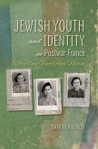 Jewish Youth and Identity in Postwar France (eBook, ePUB)