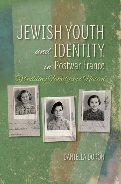 Jewish Youth and Identity in Postwar France (eBook, ePUB) - Doron, Daniella