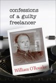 Confessions of a Guilty Freelancer (eBook, ePUB)