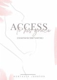 Access to His Grace (I loved her but didn't want her.) (eBook, ePUB)