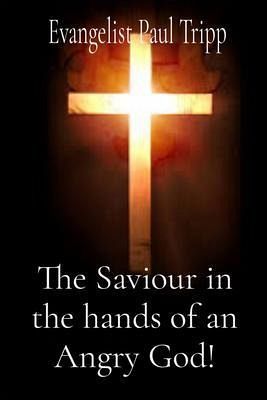 The Saviour in the hands of an Angry God! (eBook, ePUB)