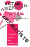 Latin American Women Dramatists (eBook, ePUB)