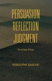 Persuasion, Reflection, Judgment (eBook, ePUB) Persuasion, Reflection, Judgment (eBook, ePUB)