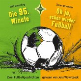 Die 95. Minute & Oh je, schon wieder Fußball (MP3-Download)