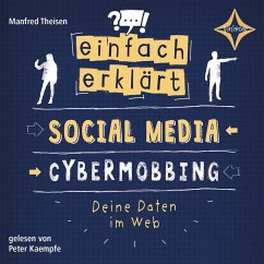 Einfach erklärt - Social Media - Cybermobbing - Deine Daten im Web (MP3-Download) - Theisen, Manfred