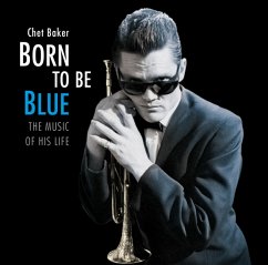 Born To Be Blue-The Music Of His Life - Baker,Chet