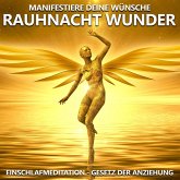 Rauhnacht Wunder Manifestiere deine Wünsche (MP3-Download) Rauhnacht Wunder Manifestiere deine Wünsche (MP3-Download)