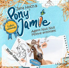Agent Null Null Möhre ermittelt / Pony Jamie - Einfach heldenhaft! Bd.2 (1 Audio-CD) - Hoch, Jana