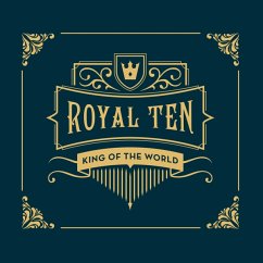 Royal Ten - King Of The World