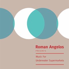 Music For Underwater Supermarkets - Angelos,Roman
