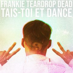 Tais-Toi Et Dance - Frankie Teardrop Dead