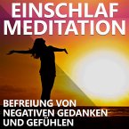Einschlaf Meditation   Befreiung von negativen Gedanken und Gefühlen (MP3-Download)