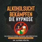 Alkoholsucht bekämpfen - die Hypnose (MP3-Download)