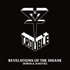 Revelation Of The Insane (Rarities & Demos) - Trouble