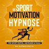 Die Sport Motivation Hypnose... - Bild 1