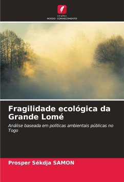 Fragilidade ecológica da Grande Lomé - SAMON, Prosper Sékdja