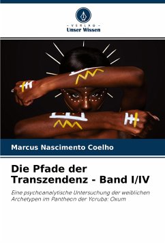 Die Pfade der Transzendenz - Band I/IV - Coelho, Marcus Nascimento