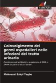 Coinvolgimento dei germi ospedalieri nelle infezioni del tratto urinario