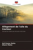 Allègement de l'aile du tracteur