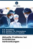 Aktuelle Probleme bei Schilddrüse nerkrankungen