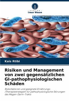 Risiken und Management von zwei gegensätzlichen GI-pathophysiologischen Schäden - Rtibi, Kais