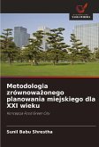 Metodologia zrównowa¿onego planowania miejskiego dla XXI wieku