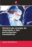 História da cirurgia da obesidade e das perturbações metabólicas