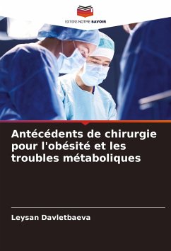 Antécédents de chirurgie pour l'obésité et les troubles métaboliques - Davletbaeva, Leysan