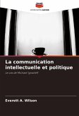 La communication intellectuelle et politique