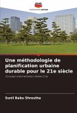 Une méthodologie de planification urbaine durable pour le 21e siècle