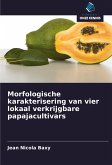 Morfologische karakterisering van vier lokaal verkrijgbare papajacultivars