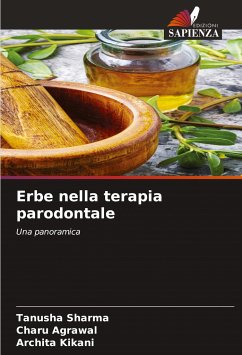 Erbe nella terapia parodontale - Sharma, Tanusha;Agrawal, Charu;Kikani, Archita