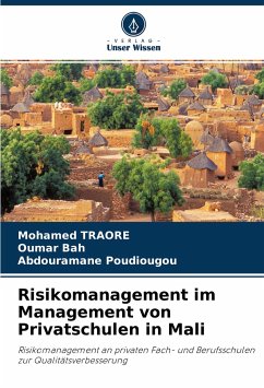 Risikomanagement im Management von Privatschulen in Mali - Traoré, Mohamed;Bah, Oumar;Poudiougou, Abdouramane