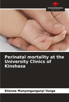 Perinatal mortality at the University Clinics of Kinshasa - Ilunga, Etienne Munyanganganyi