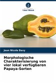 Morphologische Charakterisierung von vier lokal verfügbaren Papaya-Sorten