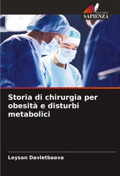 Storia di chirurgia per obesità e disturbi metabolici - Davletbaeva, Leysan