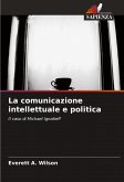 La comunicazione intellettuale e politica