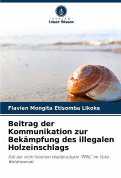Beitrag der Kommunikation zur Bekämpfung des illegalen Holzeinschlags - Mongita Etisomba Likoke, Flavien
