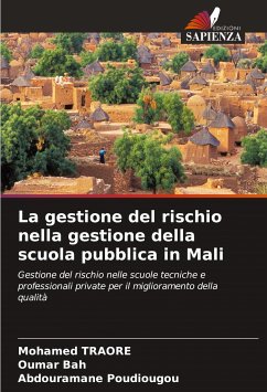 La gestione del rischio nella gestione della scuola pubblica in Mali - Traoré, Mohamed;Bah, Oumar;Poudiougou, Abdouramane