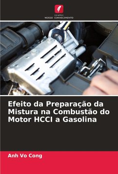 Efeito da Preparação da Mistura na Combustão do Motor HCCI a Gasolina - Vo Cong, Anh