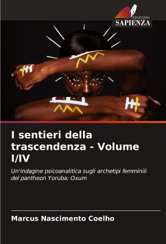 I sentieri della trascendenza - Volume I/IV - Coelho, Marcus Nascimento